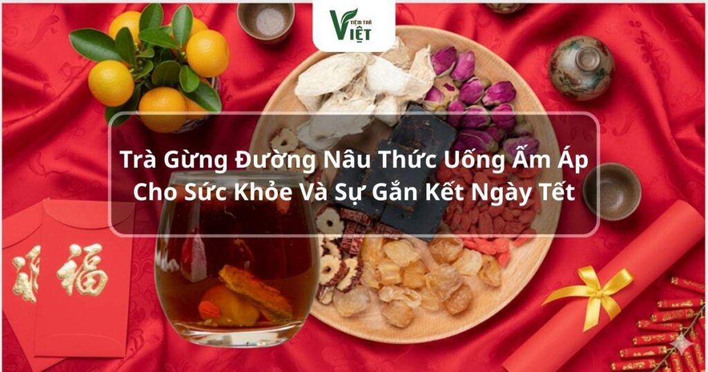 Trà gừng đường nâu thức uống cho sức khỏe